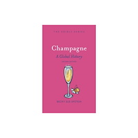 Reaktion Books Champagne – A Global History, Second Edition (inbunden, eng)