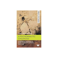 Karnac Books A Psychoanalytic Childhood (häftad, eng)