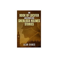MX Publishing The Book of Lucifer and Other New Sherlock Holmes Stories (häftad, eng)