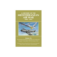 Grub Street Publishing A History of the Mediterranean Air War 1940-1945 (inbunden, eng)