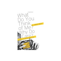 New Growth Press What Do You Think of Me? Why Do I Care? – Answers to the Big Questions of LIfe (häftad, eng)