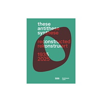 Skira These, Antithese, Synthese – reconstructed (Bilingual edition) (häftad, eng)