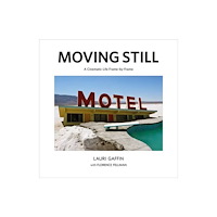 Damiani Lauri Gaffin: Moving Still (inbunden, eng)