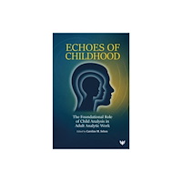 Karnac Books Echoes of Childhood (häftad, eng)