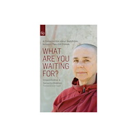 Windhorse Publications What Are You Waiting For? (häftad, eng)