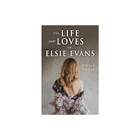 Pegasus Elliot Mackenzie Publishers The Life and Loves of Elsie Evans (häftad, eng)