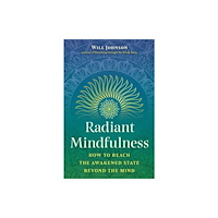 Inner Traditions Bear and Company Radiant Mindfulness (häftad, eng)