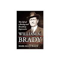 McFarland & Co Inc William A. Brady (häftad, eng)