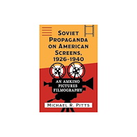 McFarland & Co Inc Soviet Propaganda on American Screens (häftad, eng)