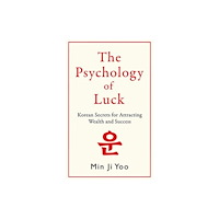 Macmillan The Psychology of Luck: Korean Secrets for Attracting Wealth and Success (häftad, eng)