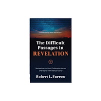 Harvest House Publishers,U.S. The Difficult Passages in Revelation (häftad, eng)