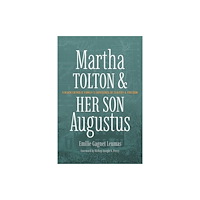 The catholic university of america press Martha Tolton and Her Son Augustus (häftad, eng)