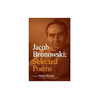 Springer Nature Switzerland AG Jacob Bronowski: Selected Poems (häftad, eng)