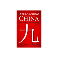 McFarland & Co Inc Approaching China (häftad, eng)
