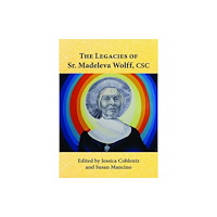Paulist Press International,U.S. The Legacies of Sr. Madeleva Wolff, CSC (häftad, eng)
