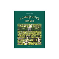 Editions Flammarion A Garden Tour of France (inbunden, eng)