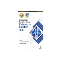 Jaypee Brothers Medical Publishers APICON 2025 Workshop Manual: Pulmonary Function Test (häftad, eng)