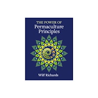 Permanent Publications The Power of Permaculture Principles (häftad, eng)