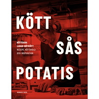 Sara Ljungqvist Kött sås potatis : kött-Sara lagar nötkött - recept, köttskola och inspiration (inbunden)
