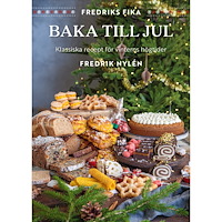Fredrik Nylén Fredriks fika : baka till jul - klassiska recept att baka till jul (inbunden)