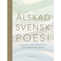 Ordalaget Bokförlag Älskad svensk poesi : dikter från Bellman till Kristina Lugn (bok, halvklotband) (Skadad)