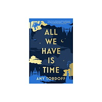 Atria Books All We Have Is Time (häftad, eng)