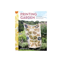 Workman Publishing Printing from the Garden (inbunden, eng)