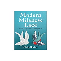 The Crowood Press Ltd Modern Milanese Lace (inbunden, eng)