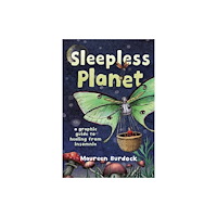 Pennsylvania State University Press Sleepless Planet – A Graphic Guide to Healing from  Insomnia (häftad, eng)