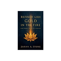 New Generation Publishing Refined Like Gold in the Fire (häftad, eng)
