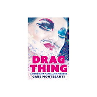 Arsenal Pulp Press Drag Thing (häftad, eng)