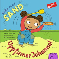 Ann-Christine Magnusson Leka med sand, UppfinnarJohanna! (bok, board book)
