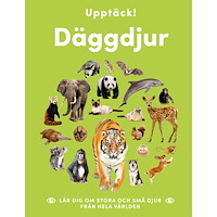 Lind & Co Upptäck däggdjur : lär dig om stora och små djur från hela världen (inbunden)