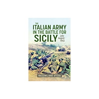 Helion & Company The Italian Army in the Battle for Sicily July-August 1943 (inbunden, eng)