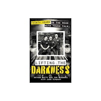 Authentic Media Lifting the Darkness (häftad, eng)