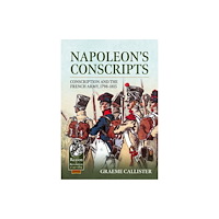 Helion & Company Napoleon’s Conscripts (häftad, eng)