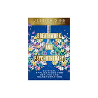 WW Norton & Co Breathwork and Psychotherapy – Clinical Applications for Healing and Transformation (häftad, eng)