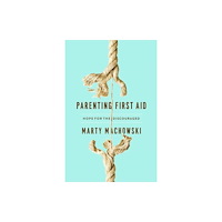 New Growth Press Parenting First Aid – Hope for the Discouraged (häftad, eng)