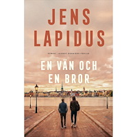 Jens Lapidus En vän och en bror (inbunden)