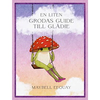Tukan Förlag En liten grodas guide till glädje (inbunden)