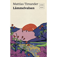 Mattias Timander Lämmelvalsen (inbunden)