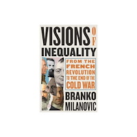 Harvard university press Visions of Inequality – From the French Revolution to the End of the Cold War (häftad, eng)