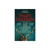 Stuart MacBride And the Corpse Wore Tartan (pocket, eng)