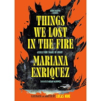 Mariana Enriquez Things We Lost in the Fire: Four Graphic Stories (inbunden, eng)