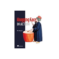Manning Publications Hugging Face in Action (inbunden, eng)