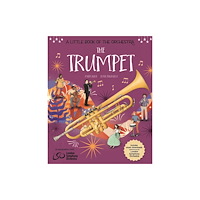 Hachette Children's Group A Little Book of the Orchestra: The Trumpet (häftad, eng)