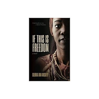 Fernwood Publishing Co Ltd If This Is Freedom (häftad, eng)