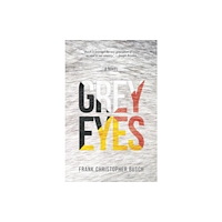 Fernwood Publishing Co Ltd Grey Eyes (häftad, eng)