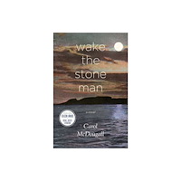 Fernwood Publishing Co Ltd Wake The Stone Man (häftad, eng)