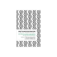 Bloomsbury Publishing PLC Metamodernism (häftad, eng)